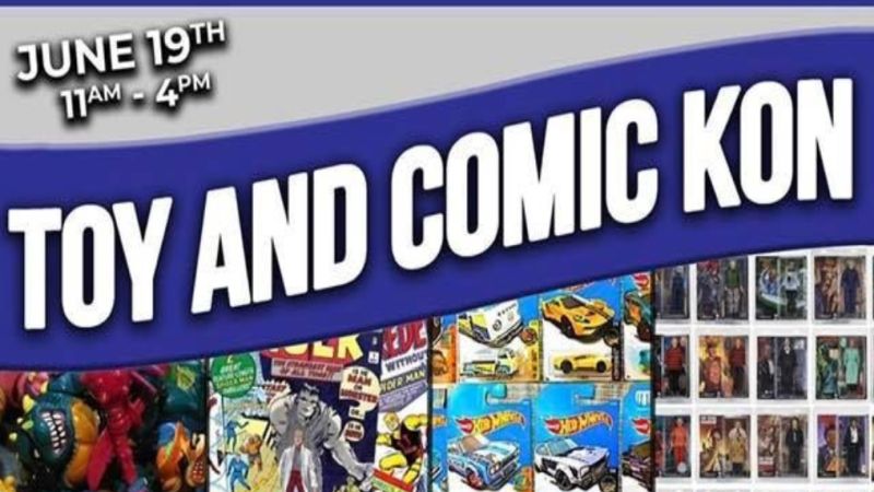 Toy And Comic Kon Is Tomorrow! Sunday June 19, 2022 – Florida Geek Scene