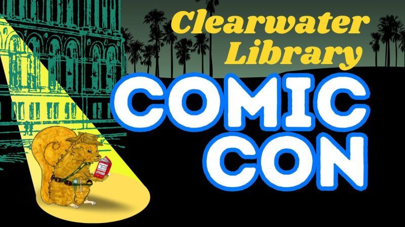 Superheroes Unite at Clearwater’s Library Comic Con! – Florida Geek Scene